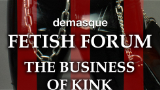 Demasque Fetish Forum III, 7 April 2024